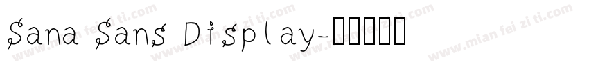 Sana Sans Display字体转换